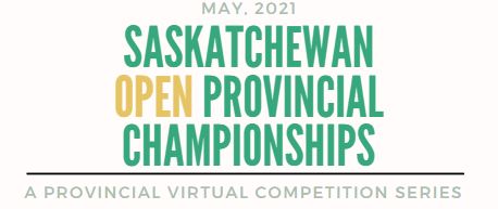 2021 Virtual Saskatchewan Open Provincial Championships